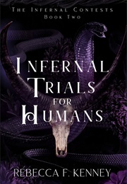 Infernal Trials for Humans (Rebecca F. Kenney)