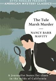 The Tule Marsh Murder (Nancy Barr Mavity)