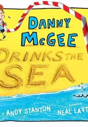 Danny McGee Drinks the Sea (Andy Stanton)
