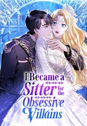 I Became a Sitter for the Obsessive Villain (Manhwa)