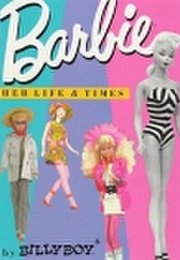 Barbie Her Life and Times (Billyboy)