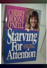 Starving for Attention (Cherry Boone O'Neill)