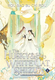 The Husky and His White Cat Shizun (Rou Bao Bu Chi Rou)
