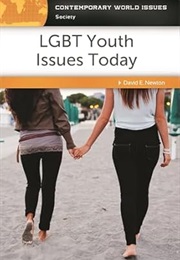 LGBT Youth Issues Today: A Reference Handbook (David E Newton)