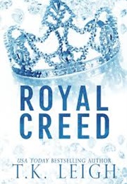Royal Creed (T.K. Leigh)