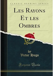 Les Rayons Et Les Ombres (Victor Hugo)
