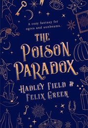 The Poison Paradox (Hadley Field)