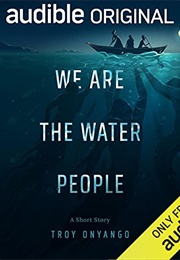 We Are the Water People (Troy Onyango)