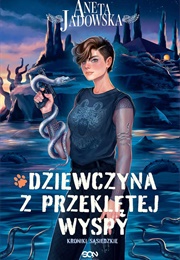 Dziewczyna Z Przeklętej Wyspy (Aneta Jadowska)