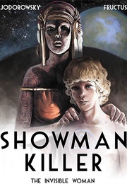 Showman Killer: The Invisible Woman (Jodorowsky & Fructus)