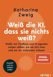Weiß Die KI, Dass Sie Nichts Weiß? (Katharina Zweig)