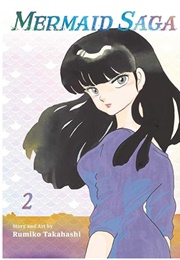 Mermaid Saga Vol 2 (Rumiko Takahashi)