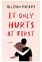 It Only Hurts at First (Allison Rogers)