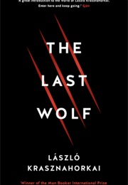 The Last Wolf (László Krasznahorkai)