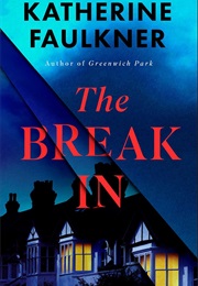 The Break-In (Katherine Faulkner)