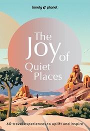 The Joy of Quiet Places (Lonely Planet)