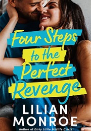 Four Steps to the Perfect Revenge (Lilian Monroe)