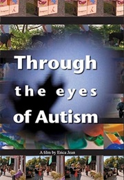 Through the Eyes of Autism (2006)
