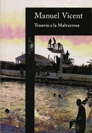 Tranvía a La Malvarrosa (Manuel Vicent)