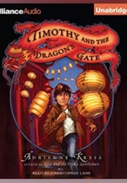 Timothy and the Dragon's Gate (Adrienne Kress)