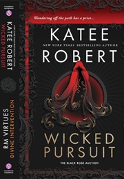 Wicked Pursuit & Divine Intervention (Katee Robert and R.M. Virtue)