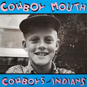Cowboy Mouth-Cowboys and Indians