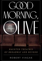 Good Morning, Olive (Robert Viagas)