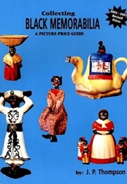 Collecting Black Memorabilia (J.P. Thompson)