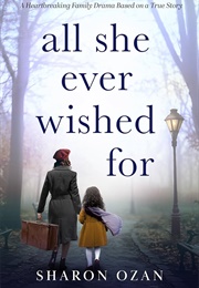 All She Ever Wished for (Sharon Ozan)