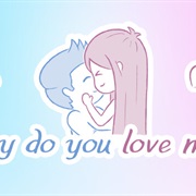 Why Do You Love Me?