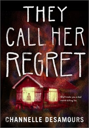 They Call Her Regret (Channelle Desamours)