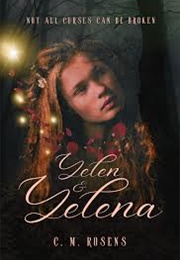 Yelen & Yelena (C.M. Rosens)