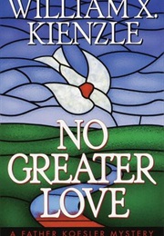 No Greater Love (William X. Kienzle)
