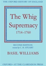 The Whig Supremacy (Basil Williams)