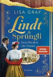 Lindt & Sprüngli / Familien Saga Bd. 2 (Lisa Graf)