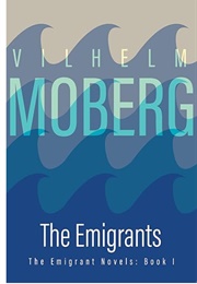 The Emigrants: Book 1 (Vilhelm Moberg)