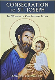 Consecration to St. Joseph (Donald H. Calloway)