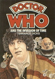 Doctor Who and Invasion of Time (Terrance Dicks)