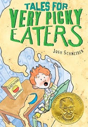 Tales for Very Picky Eaters (Josh Schneider)