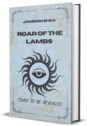 Roar of the Lambs (Jamison Shea)