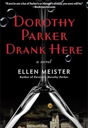 Dorothy Parker Drank Here (Ellen Meister)