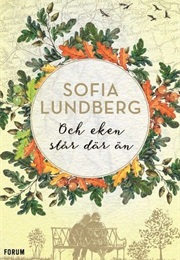 Och Eken Står Där Än (Sofia Lundberg)