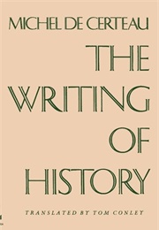 The Writing of History (Michel De Certeau)