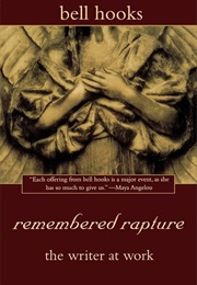 Remembered Rapture: The Writer at Work (Bell Hooks)