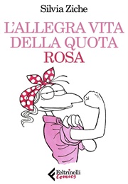 L'allegra Vita Delle Quote Rosa (Silvia Ziche)