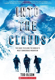 Into the Clouds: The Race to Climb the World's Most Dangerous Mountain (Tod Olson)