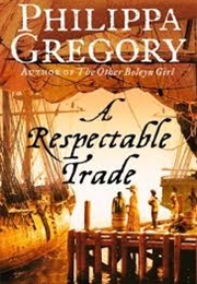 A Respectable Trade (Gregory, Philippa)