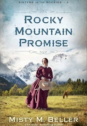 Rocky Mountain Promise (Misty M. Beller)