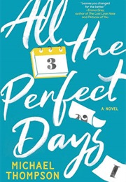 All the Perfect Days (Michael Thompson)