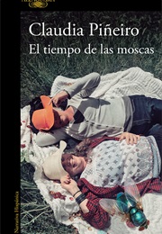 El Tiempo De Las Moscas (Piñeiro, Claudia)